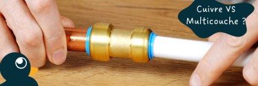 Multicouche vs cuivre : quelle différence et que choisir pour ton installation ?