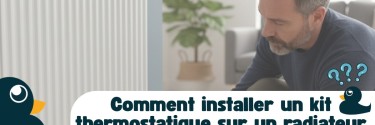 Comment installer un kit thermostatique sur un radiateur à eau en 2026